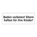 Baden verboten! Eltern haften für ihre Kinder!