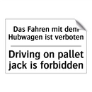 Das Fahren mit dem Hubwagen ist /.../ - Driving on pallet jack is forbidden/.../