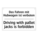 Das Fahren mit Hubwagen ist verboten/.../ - Driving with pallet jacks is forbidden/.../