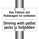Das Fahren mit Hubwagen ist verboten/.../ - Driving with pallet jacks is forbidden/.../