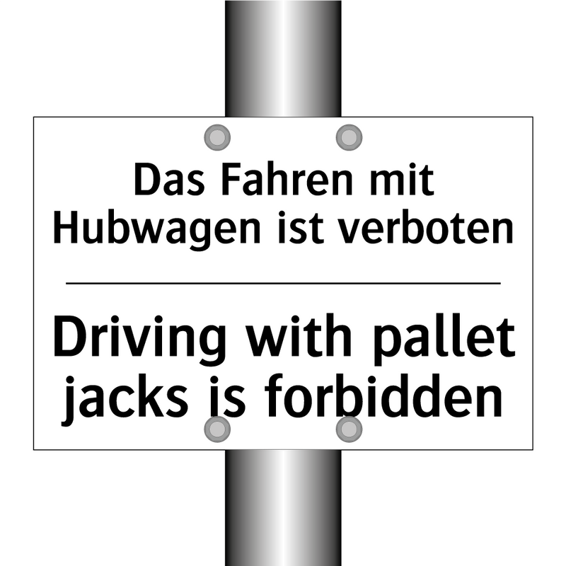 Das Fahren mit Hubwagen ist verboten/.../ - Driving with pallet jacks is forbidden/.../