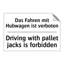 Das Fahren mit Hubwagen ist verboten/.../ - Driving with pallet jacks is forbidden/.../
