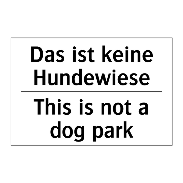 Das ist keine Hundewiese - This is not a dog park