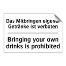 Das Mitbringen eigener Getränke /.../ - Bringing your own drinks is prohibited/.../