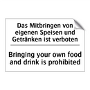 Das Mitbringen von eigenen Speisen /.../ - Bringing your own food and drink /.../
