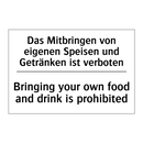 Das Mitbringen von eigenen Speisen /.../ - Bringing your own food and drink /.../