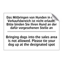 Das Mitbringen von Hunden in den /.../ - Bringing dogs into the sales area /.../