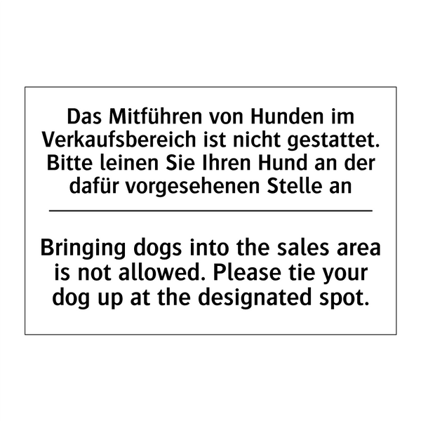 Das Mitführen von Hunden im Verkaufsbereich /.../ - Bringing dogs into the sales area /.../