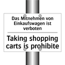 Das Mitnehmen von Einkaufswagen /.../ - Taking shopping carts is prohibite/.../