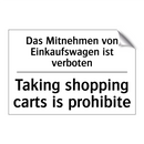 Das Mitnehmen von Einkaufswagen /.../ - Taking shopping carts is prohibite/.../