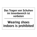 Das Tragen von Schuhen im Innenbereich /.../ - Wearing shoes indoors is prohibited/.../