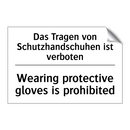Das Tragen von Schutzhandschuhen /.../ - Wearing protective gloves is prohibited/.../