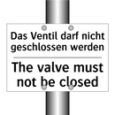 Das Ventil darf nicht geschlossen /.../ - The valve must not be closed
