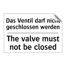 Das Ventil darf nicht geschlossen /.../ - The valve must not be closed