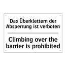 Das Überklettern der Absperrung /.../ - Climbing over the barrier is prohibited/.../