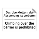 Das Überklettern der Absperrung /.../ - Climbing over the barrier is prohibited/.../