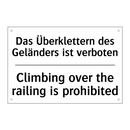 Das Überklettern des Geländers /.../ - Climbing over the railing is prohibited/.../