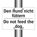 Den Hund nicht füttern - Do not feed the dog
