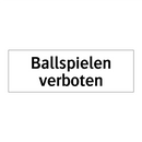 Ballspielen verboten