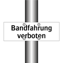 Bandfahrung verboten