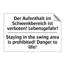 Der Aufenthalt im Schwenkbereich /.../ - Staying in the swing area is prohibited! /.../