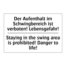 Der Aufenthalt im Schwingbereich /.../ - Staying in the swing area is prohibited! /.../