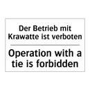 Der Betrieb mit Krawatte ist verboten/.../ - Operation with a tie is forbidden/.../
