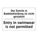 Der Eintritt in Badebekleidung /.../ - Entry in swimwear is not permitted/.../