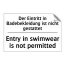 Der Eintritt in Badebekleidung /.../ - Entry in swimwear is not permitted/.../