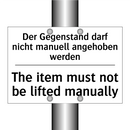 Der Gegenstand darf nicht manuell /.../ - The item must not be lifted manually/.../