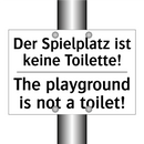 Der Spielplatz ist keine Toilette!/.../ - The playground is not a toilet!/.../