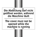 Die Abdeckung darf nicht geöffnet /.../ - The cover must not be opened while /.../