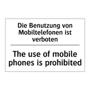 Die Benutzung von Mobiltelefonen /.../ - The use of mobile phones is prohibited/.../
