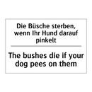 Die Büsche sterben, wenn Ihr Hund /.../ - The bushes die if your dog pees /.../