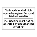 Die Maschine darf nicht von unbefugtem /.../ - The machine must not be operated /.../