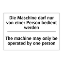 Die Maschine darf nur von einer /.../ - The machine may only be operated /.../