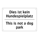 Dies ist kein Hundespielplatz - This is not a dog park