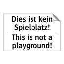Dies ist kein Spielplatz! - This is not a playground!