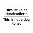 Dies ist keine Hundetoilette - This is not a dog toilet