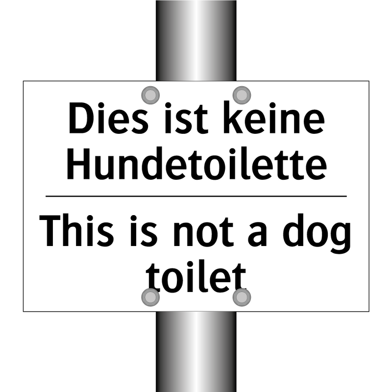 Dies ist keine Hundetoilette - This is not a dog toilet