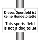 Dieses Sportfeld ist keine Hundetoilette/.../ - This sports field is not a dog /.../