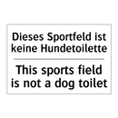 Dieses Sportfeld ist keine Hundetoilette/.../ - This sports field is not a dog /.../