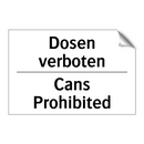 Dosen verboten - Cans Prohibited