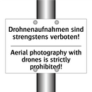 Drohnenaufnahmen sind strengstens /.../ - Aerial photography with drones /.../