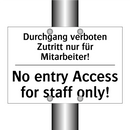 Durchgang verboten Zutritt nur /.../ - No entry Access for staff only!/.../