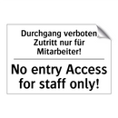 Durchgang verboten Zutritt nur /.../ - No entry Access for staff only!/.../
