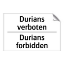 Durians verboten - Durians forbidden