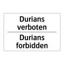 Durians verboten - Durians forbidden