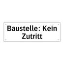 Baustelle: Kein Zutritt