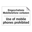 Eingeschaltete Mobiltelefone verboten/.../ - Use of mobile phones prohibited/.../